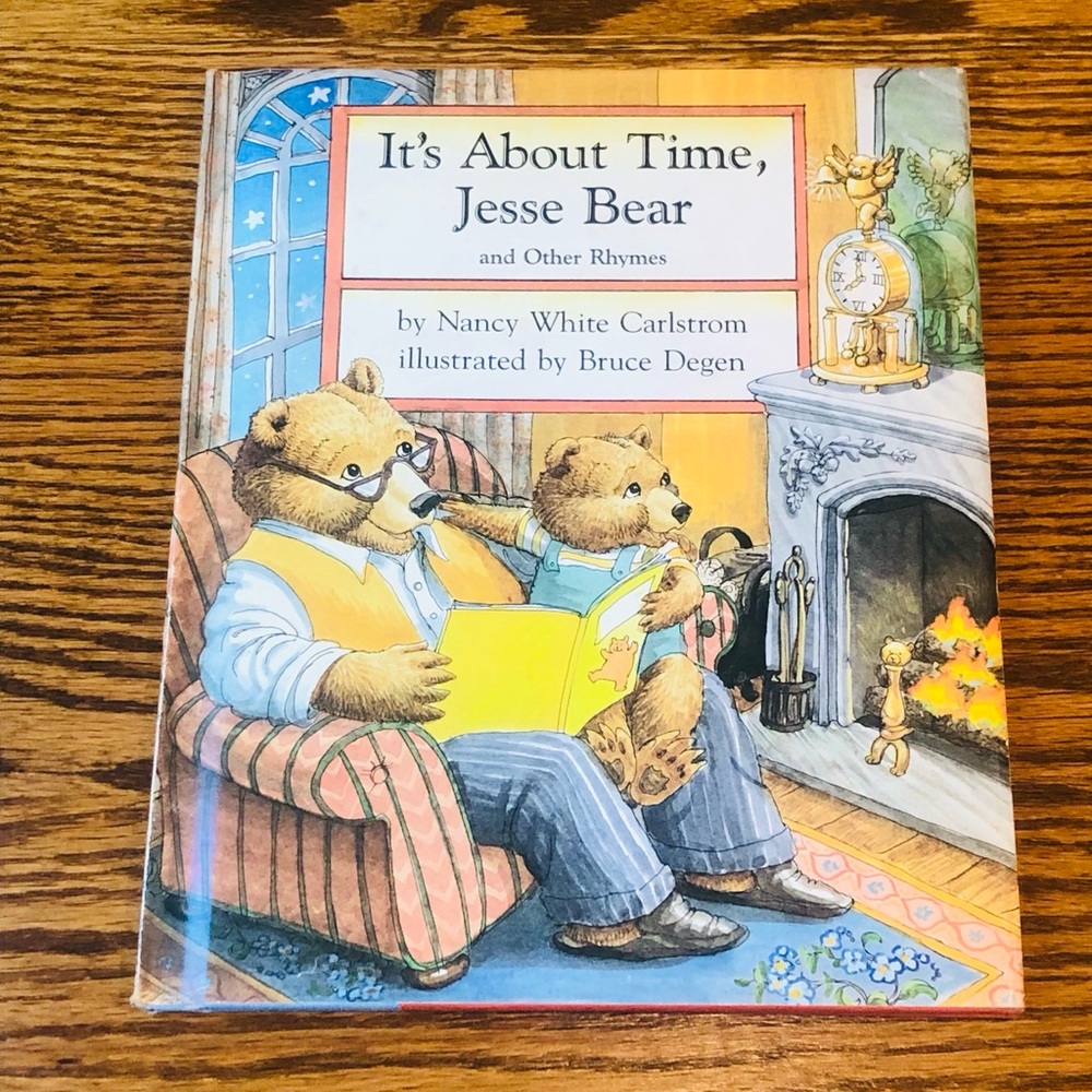 IT’S ABOUT TIME, JESSE, BEAR, AND OTHER RHYMES HARD COVER BY NANCY WHITE CARLSTO